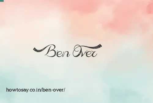 Ben Over