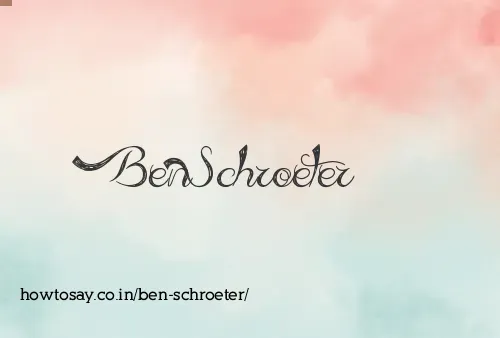 Ben Schroeter