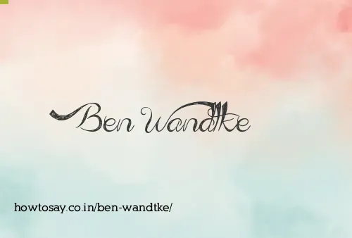 Ben Wandtke