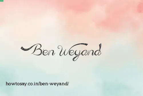 Ben Weyand
