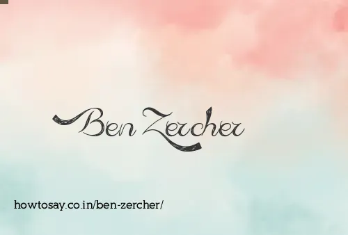 Ben Zercher