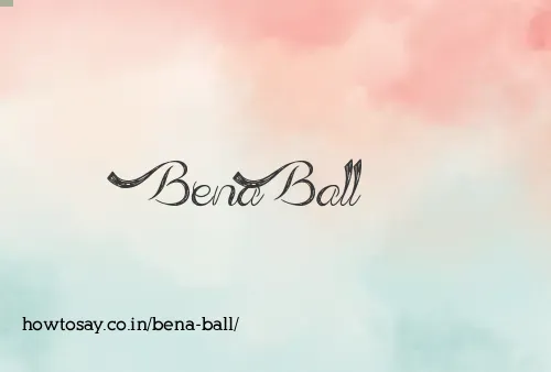 Bena Ball