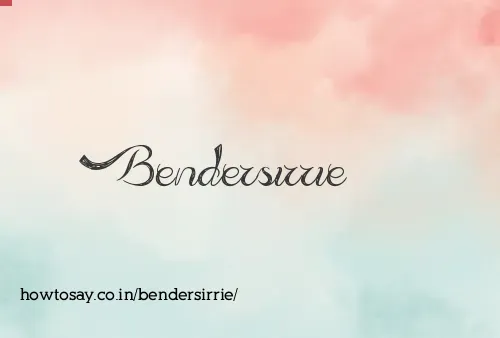 Bendersirrie