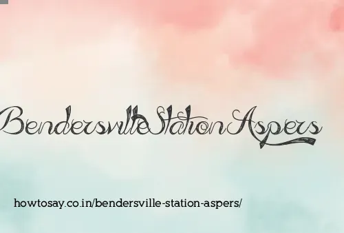 Bendersville Station Aspers