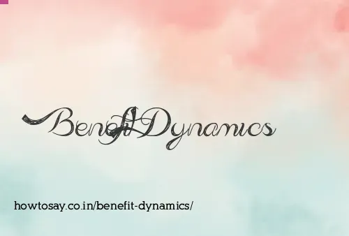 Benefit Dynamics