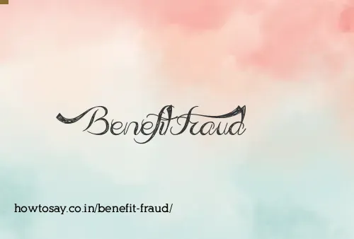 Benefit Fraud