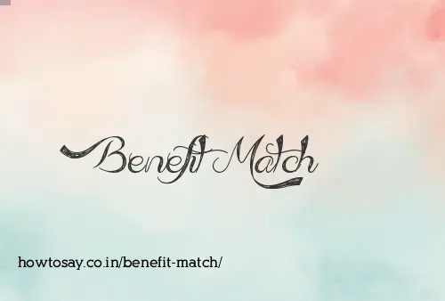 Benefit Match