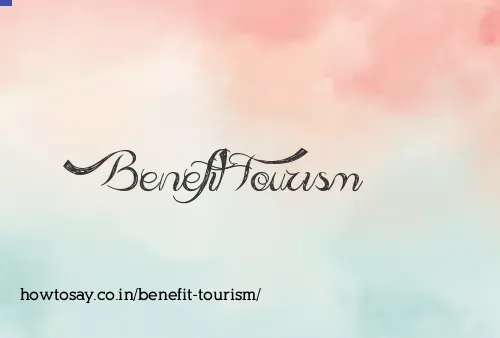 Benefit Tourism