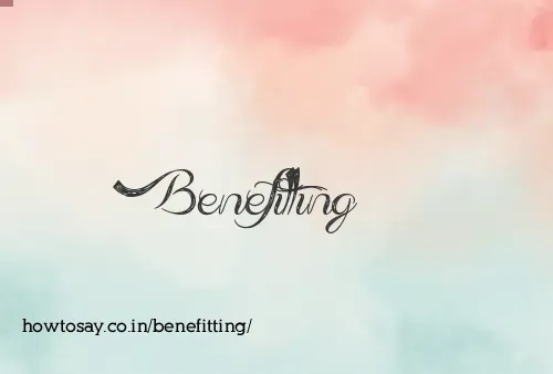 Benefitting