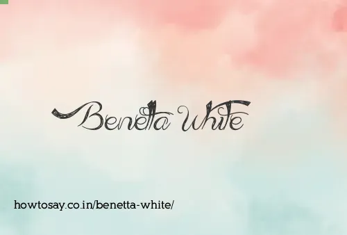 Benetta White