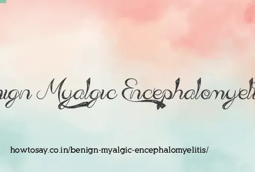 Benign Myalgic Encephalomyelitis