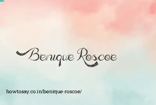 Benique Roscoe