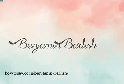 Benjamin Barlish