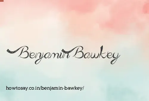 Benjamin Bawkey