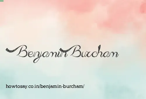 Benjamin Burcham
