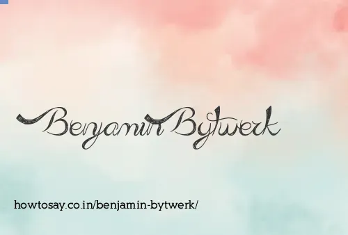 Benjamin Bytwerk