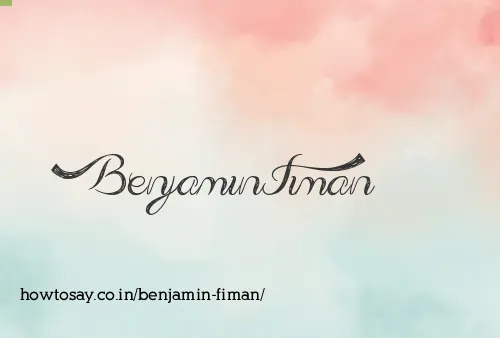 Benjamin Fiman