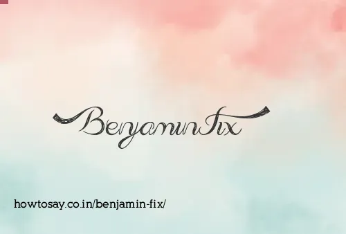 Benjamin Fix