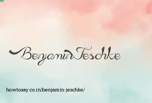 Benjamin Jeschke