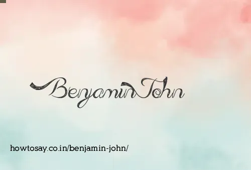 Benjamin John