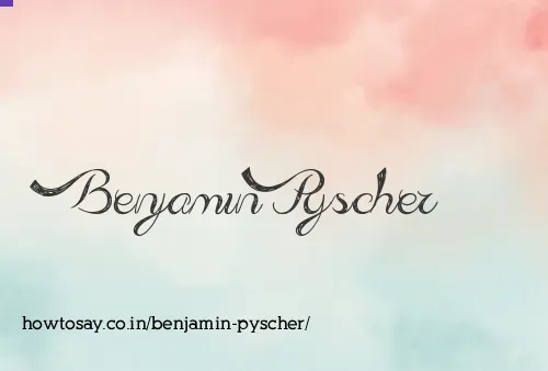 Benjamin Pyscher