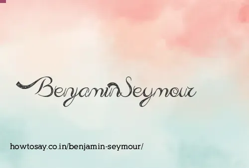 Benjamin Seymour