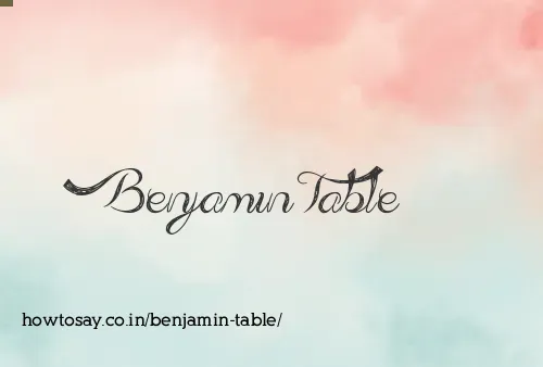 Benjamin Table