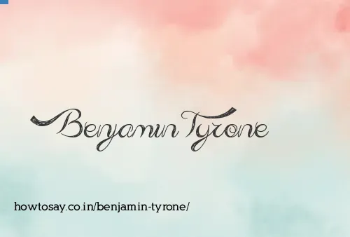 Benjamin Tyrone