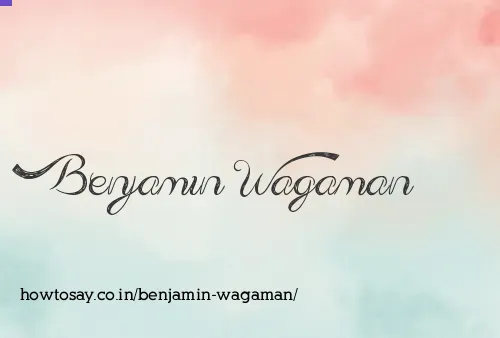 Benjamin Wagaman