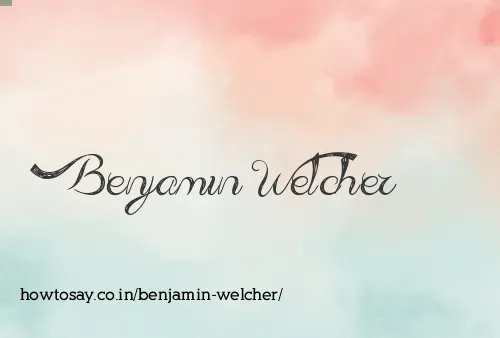 Benjamin Welcher