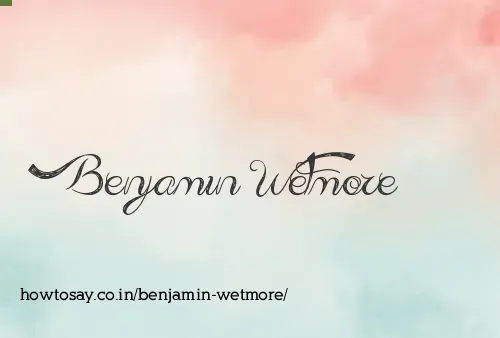 Benjamin Wetmore