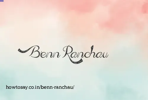 Benn Ranchau