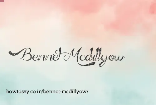 Bennet Mcdillyow