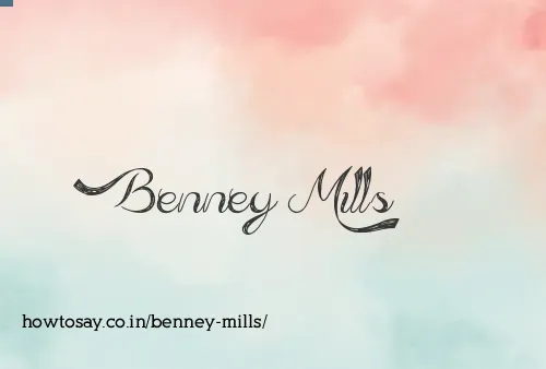 Benney Mills