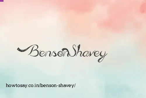 Benson Shavey