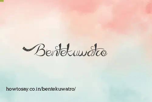 Bentekuwatro
