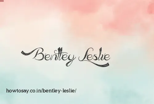 Bentley Leslie