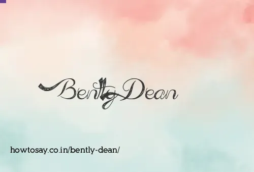 Bently Dean