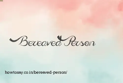 Bereaved Person