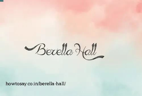 Berella Hall