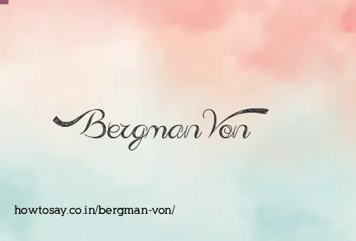 Bergman Von