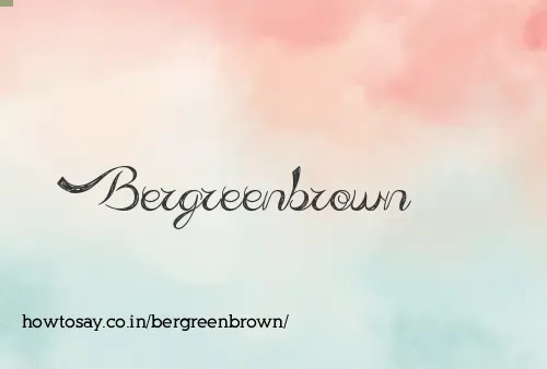 Bergreenbrown
