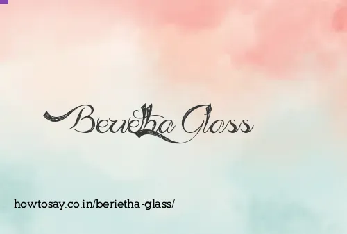 Berietha Glass