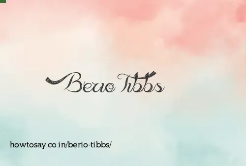 Berio Tibbs