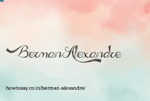 Berman Alexandre