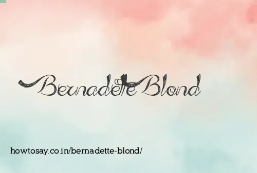 Bernadette Blond