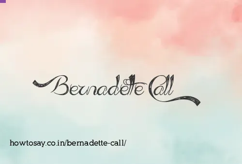 Bernadette Call