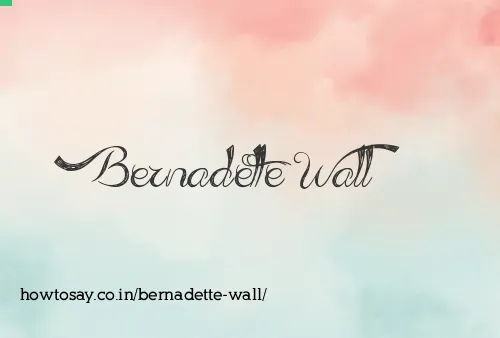 Bernadette Wall