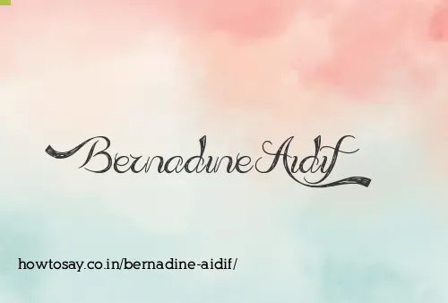 Bernadine Aidif