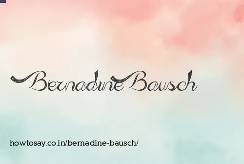 Bernadine Bausch